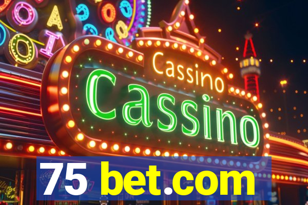 75 bet.com