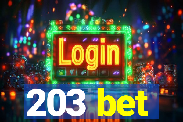 203 bet