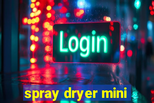 spray dryer mini