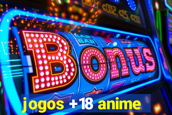 jogos +18 anime