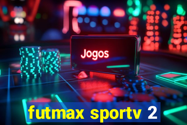 futmax sportv 2