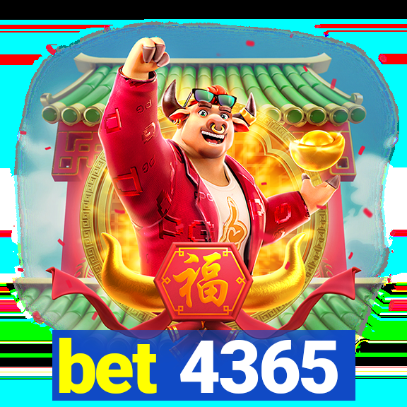 bet 4365