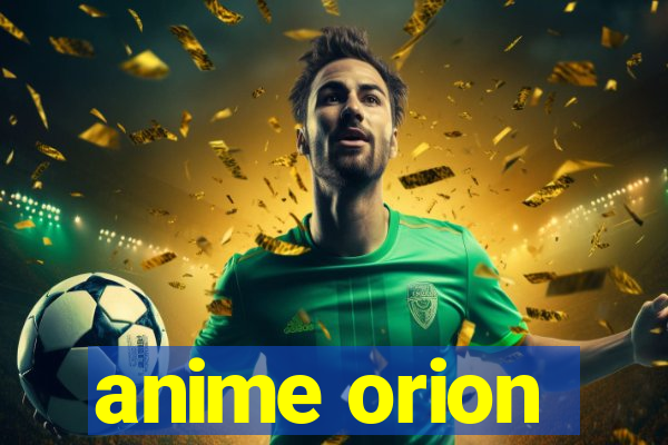 anime orion