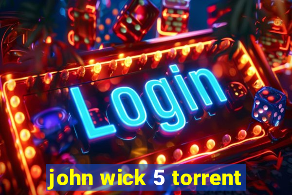 john wick 5 torrent