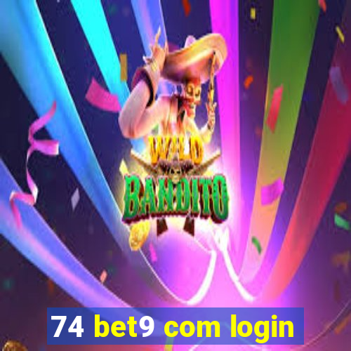 74 bet9 com login