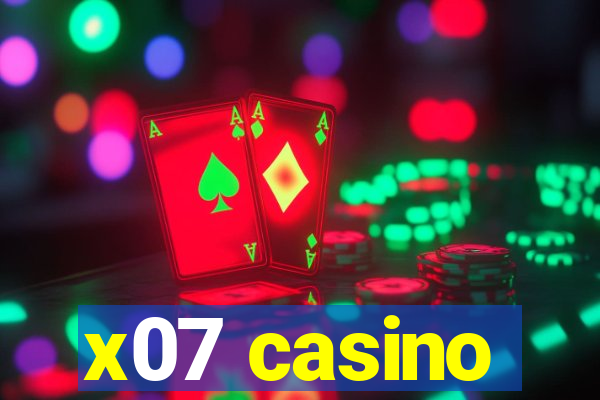 x07 casino