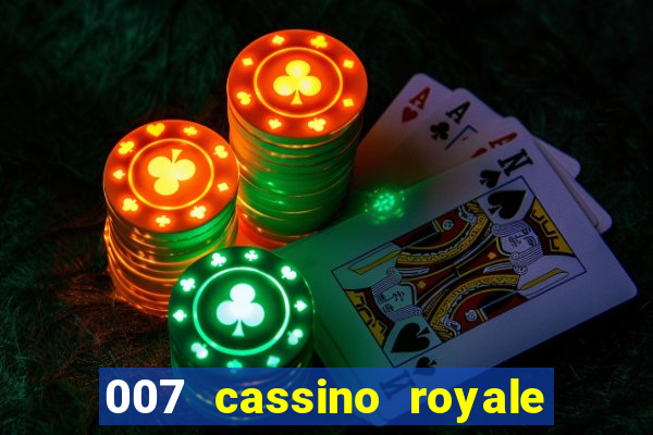 007 cassino royale filme completo dublado