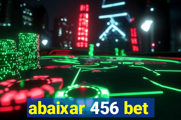 abaixar 456 bet