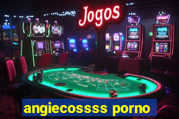 angiecossss porno