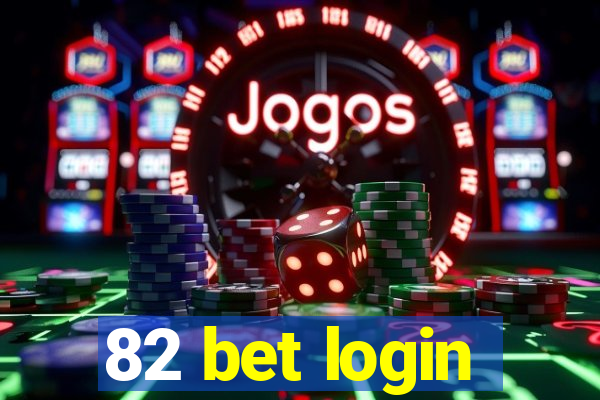 82 bet login