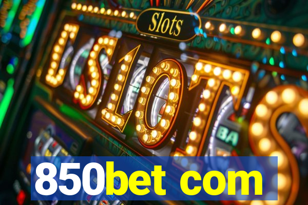 850bet com