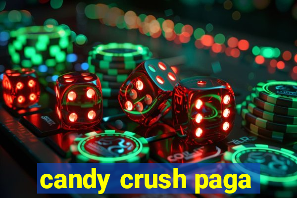 candy crush paga