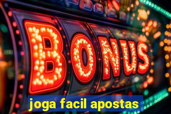 joga facil apostas