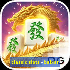 classic slots - baixar