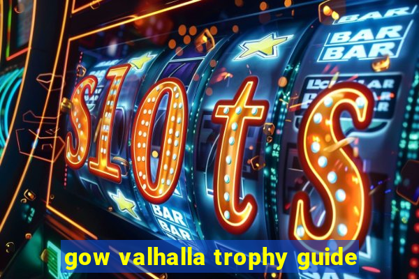 gow valhalla trophy guide