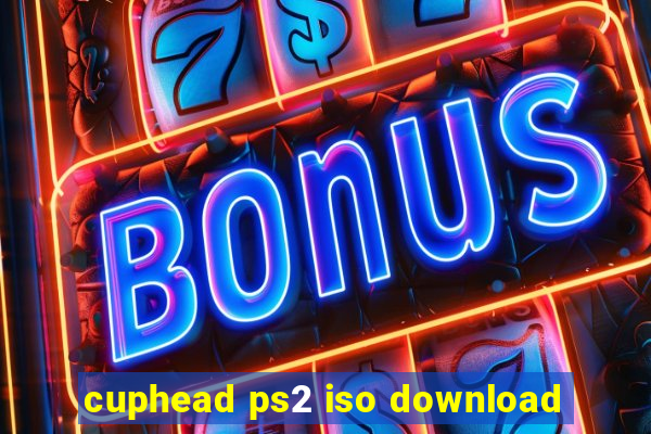 cuphead ps2 iso download