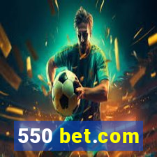 550 bet.com