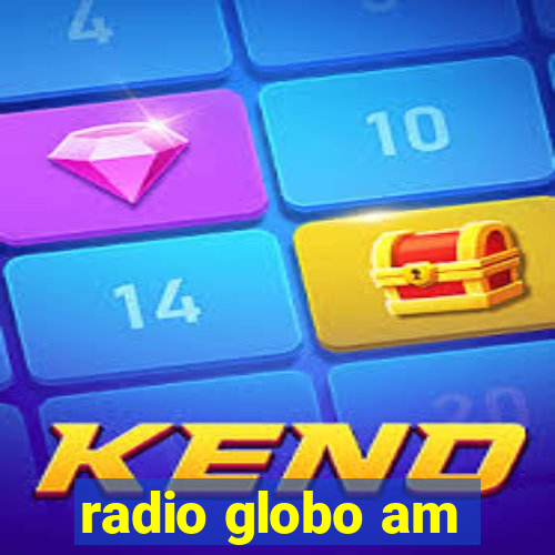 radio globo am