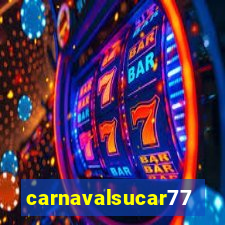 carnavalsucar777