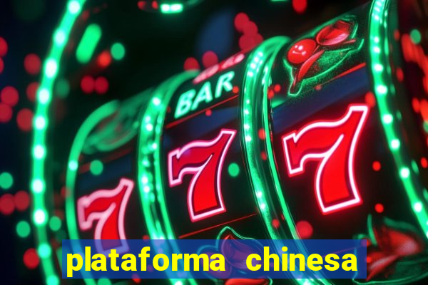 plataforma chinesa de slots