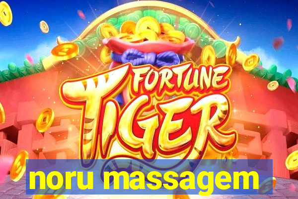 noru massagem