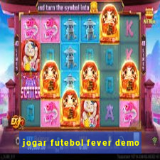 jogar futebol fever demo