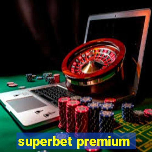 superbet premium