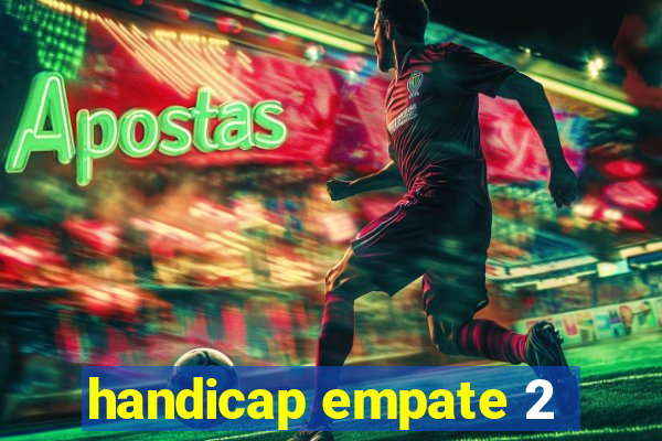 handicap empate 2