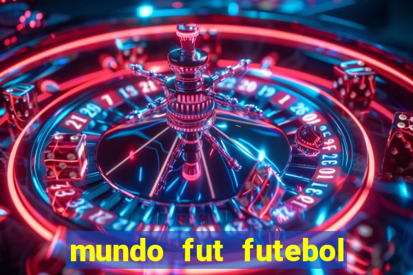 mundo fut futebol ao vivo