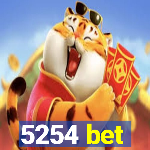 5254 bet