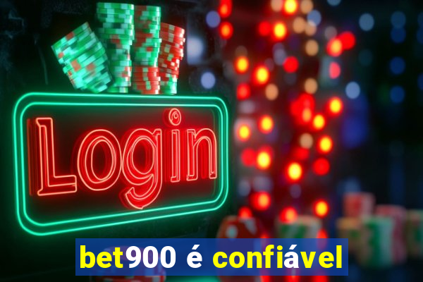 bet900 é confiável