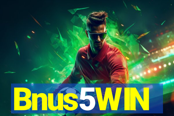 Bnus5WIN