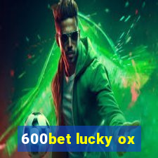 600bet lucky ox