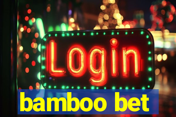 bamboo bet