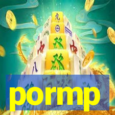 pormp