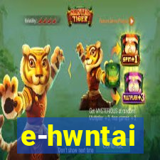 e-hwntai