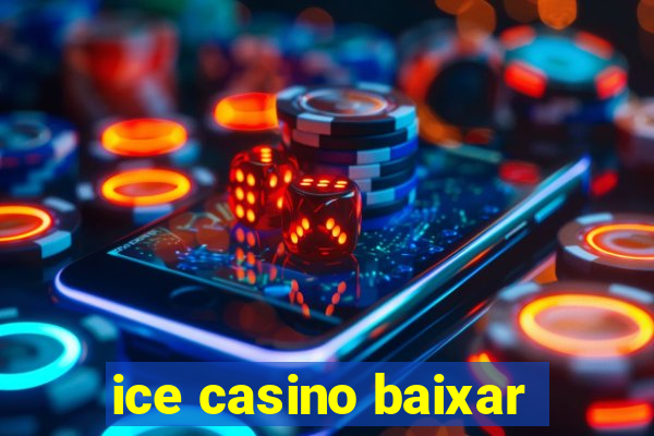 ice casino baixar