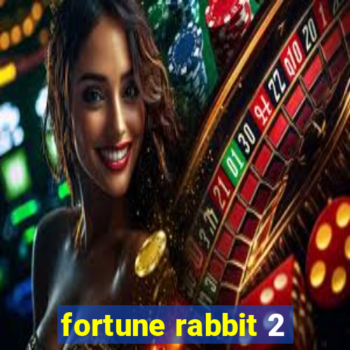 fortune rabbit 2