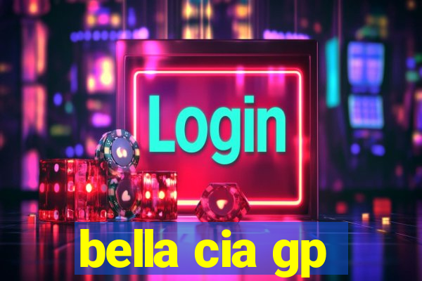 bella cia gp