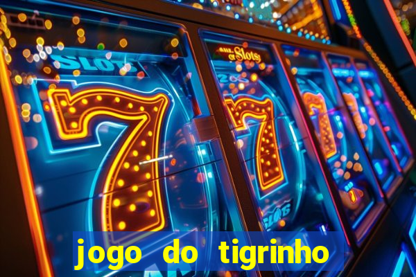 jogo do tigrinho depósito mínimo r$ 1