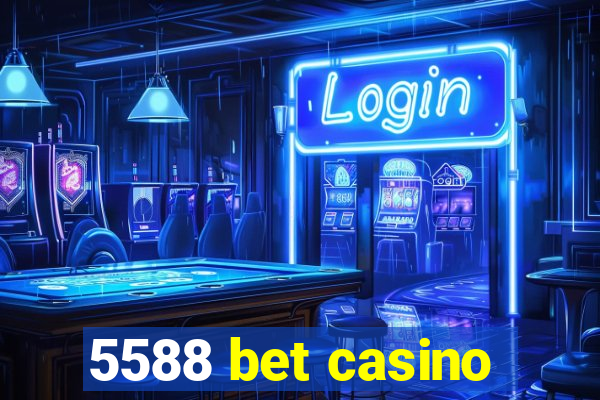 5588 bet casino