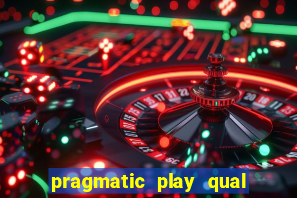 pragmatic play qual jogo paga mais