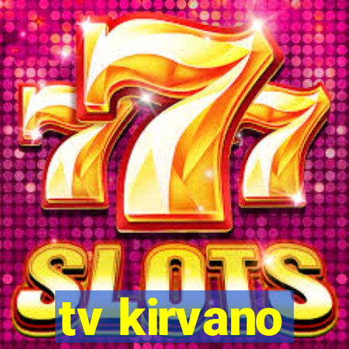 tv kirvano