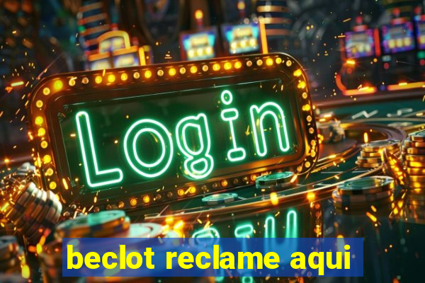 beclot reclame aqui