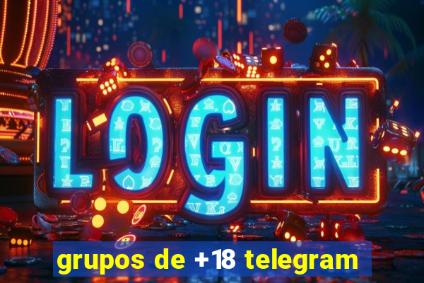 grupos de +18 telegram