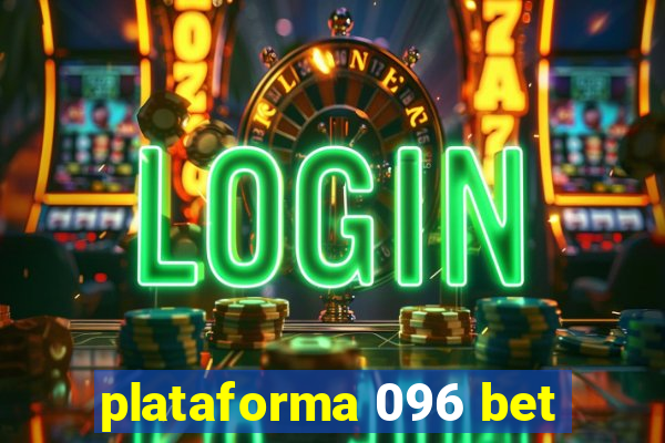 plataforma 096 bet