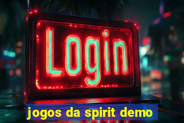 jogos da spirit demo