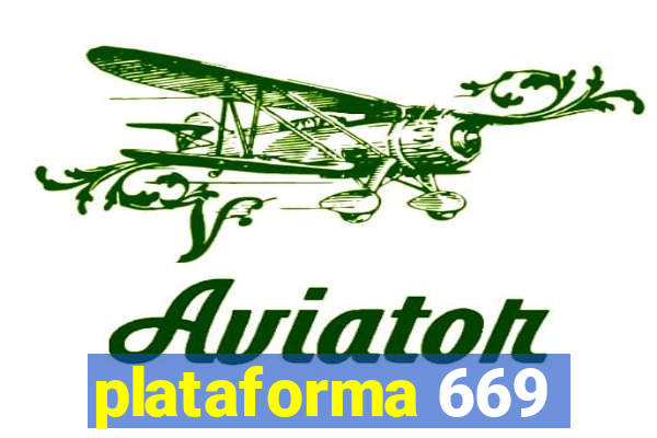 plataforma 669