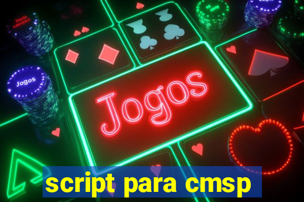 script para cmsp