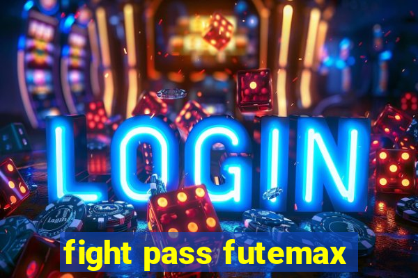 fight pass futemax